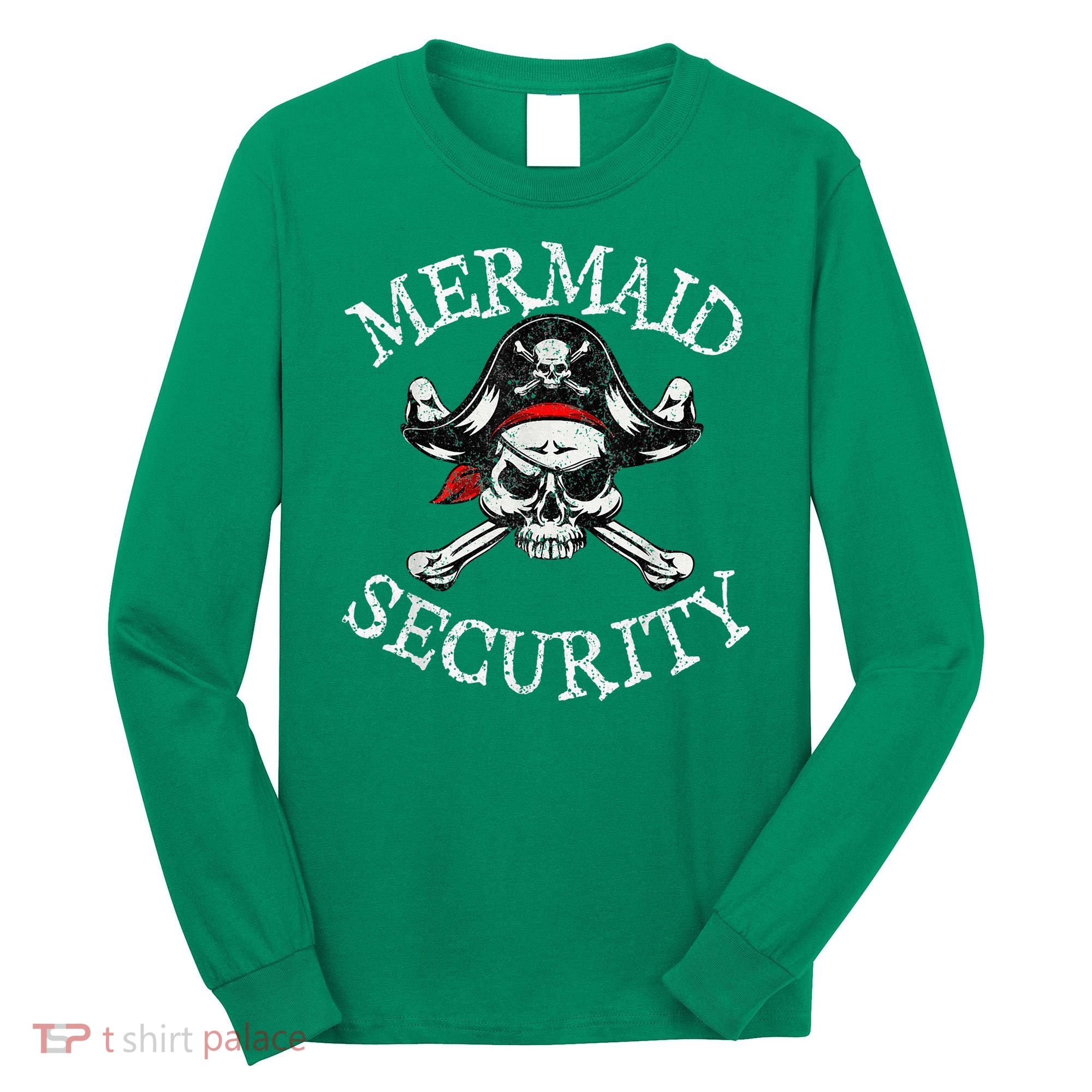 Mermaid Security Pirate Party Dad Brother Family Matching Long Sleeve Shirt