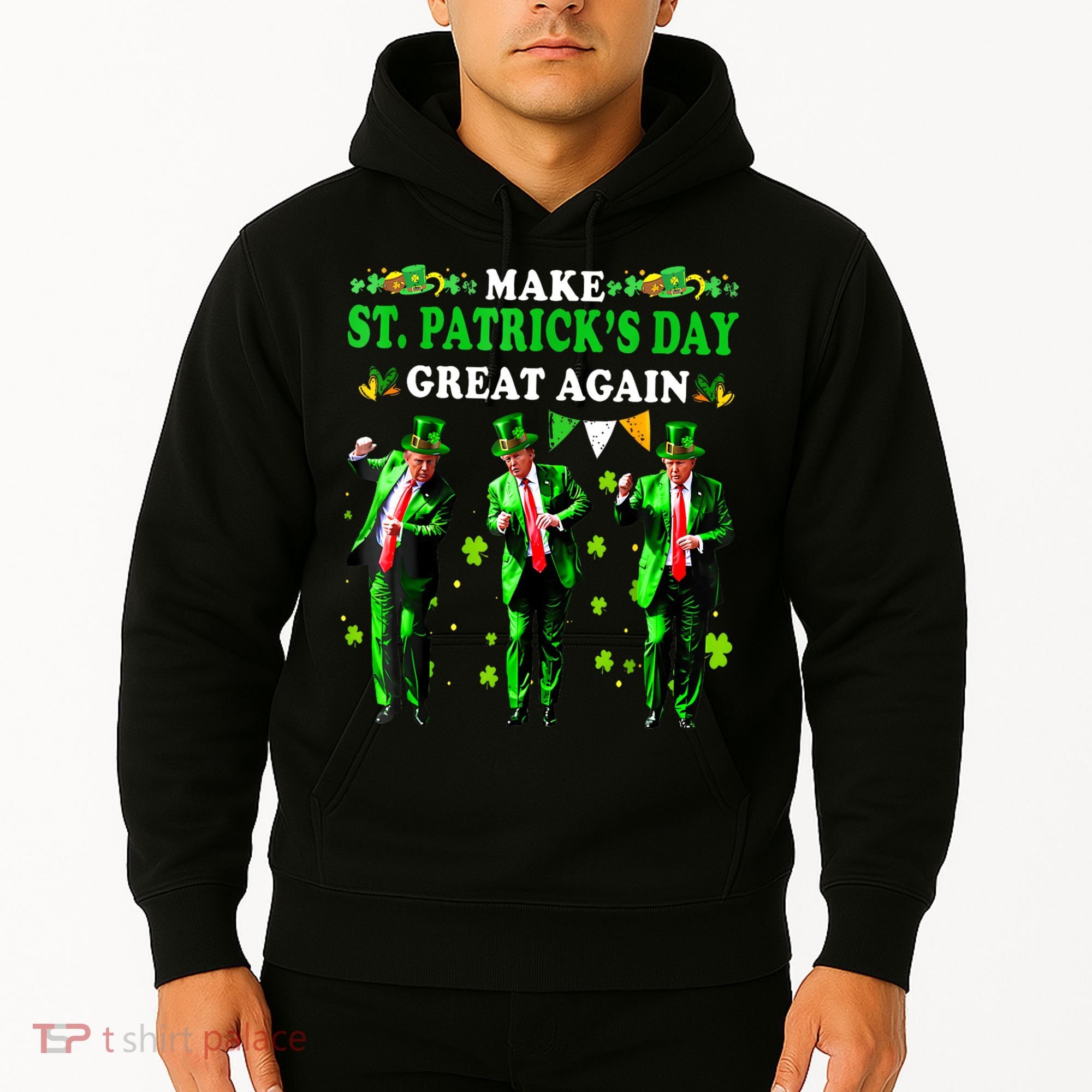 Make St PatrickS Day Great Again Funny Trump Hoodie