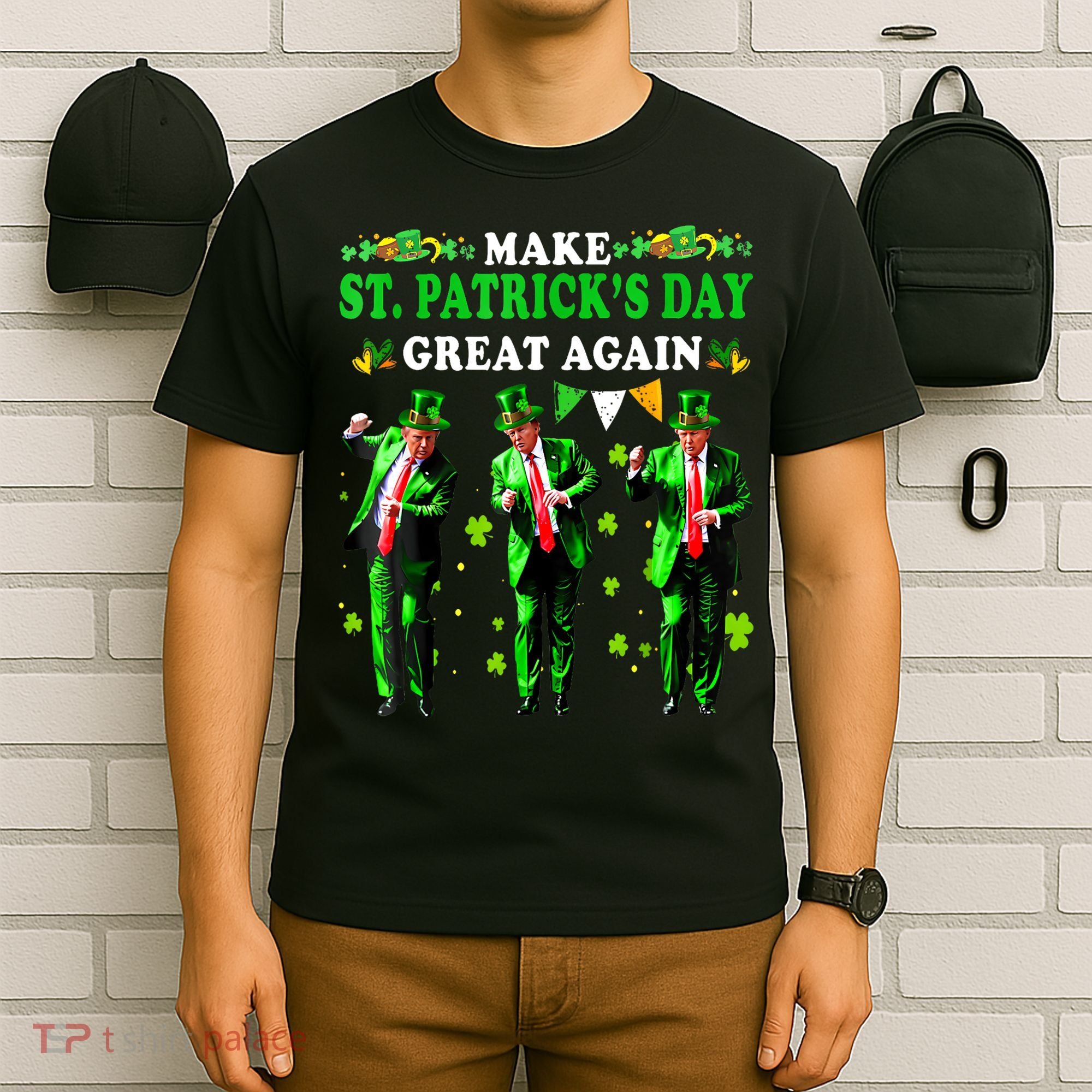 Make St PatrickS Day Great Again Funny Trump T-Shirt