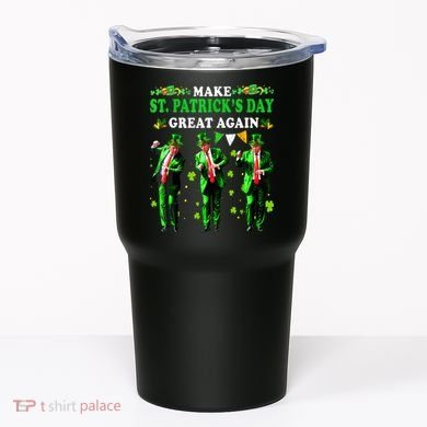 Make St PatrickS Day Great Again Funny Trump Tumbler