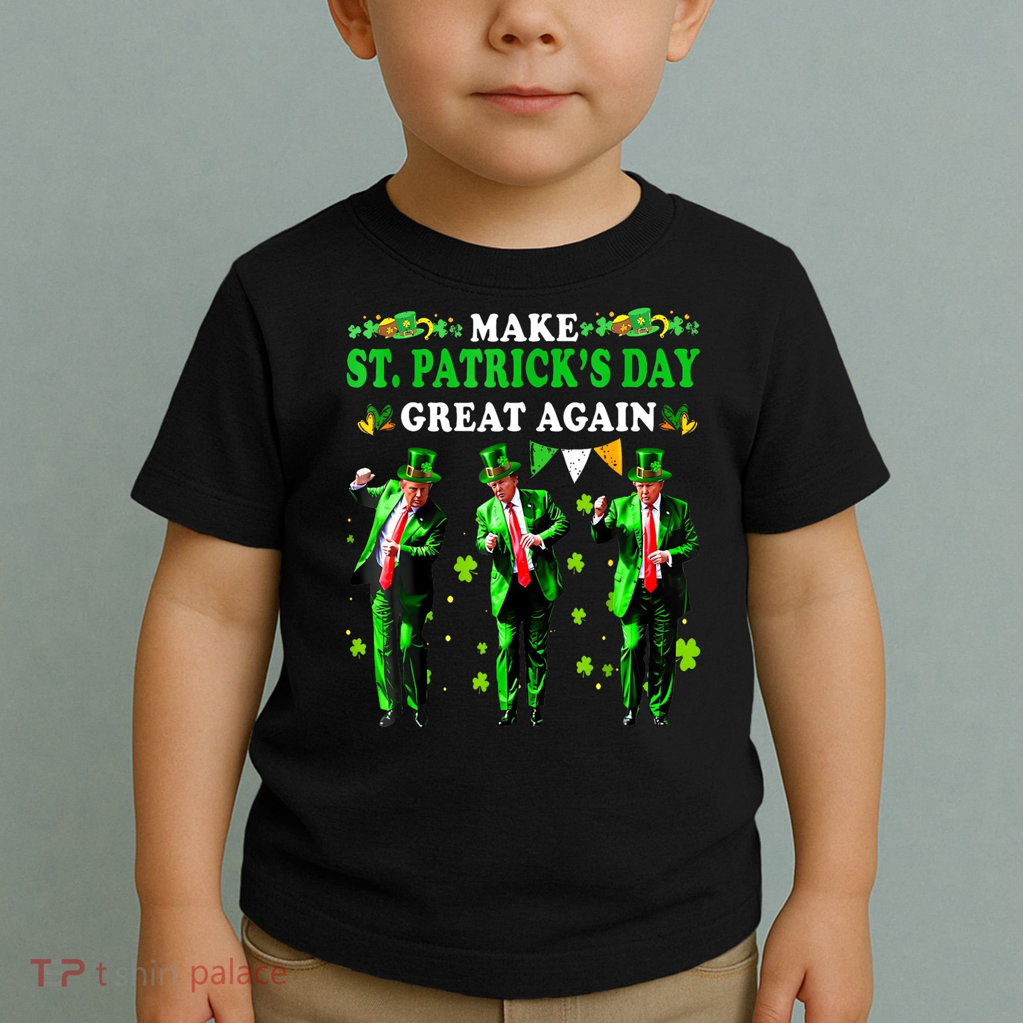 Make St PatrickS Day Great Again Funny Trump Toddler T-Shirt
