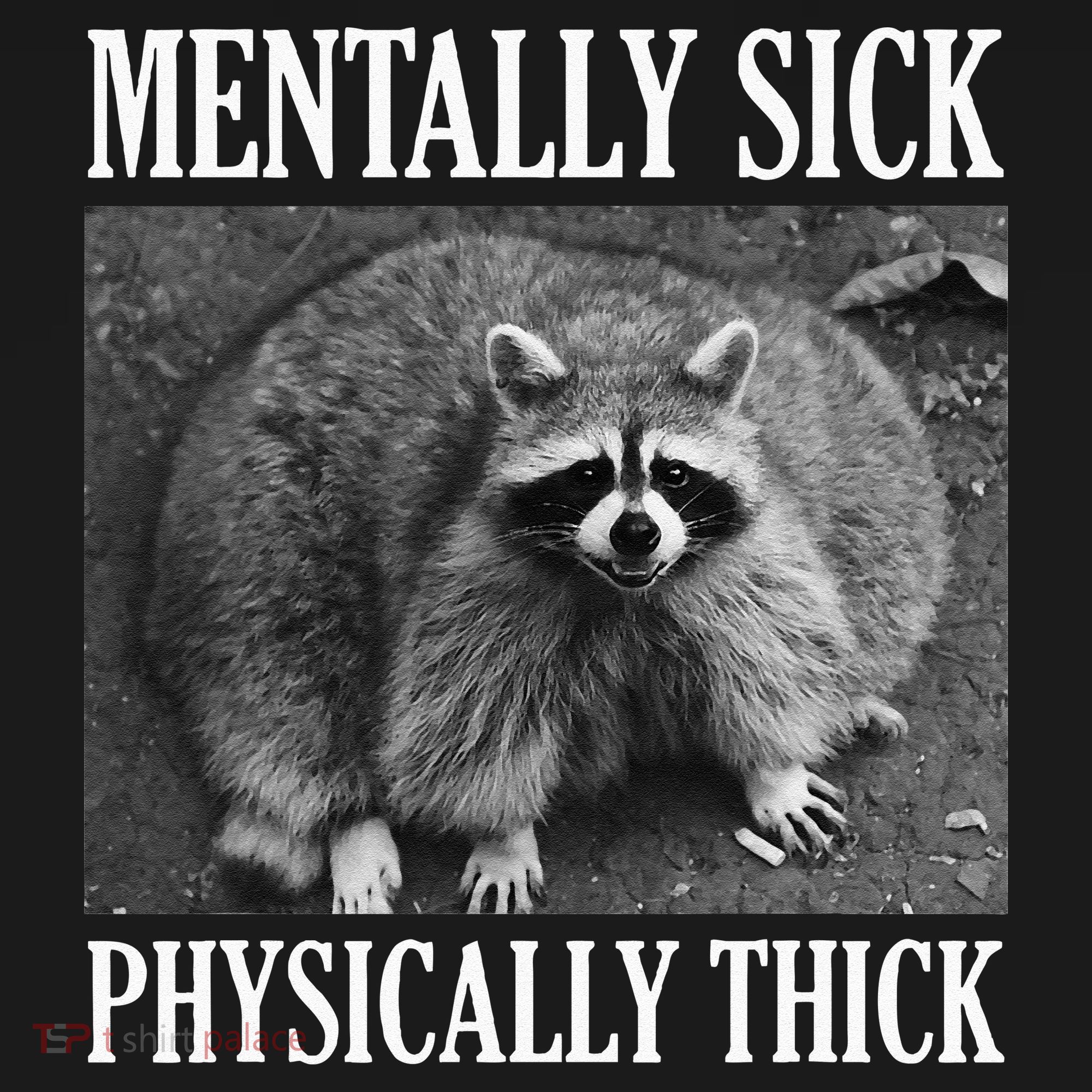Mentally Sick Physically Thick Funny Raccoon Quote Doggie Tank