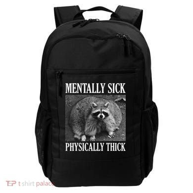 Mentally Sick Physically Thick Funny Raccoon Quote Backpack