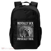 Mentally Sick Physically Thick Funny Raccoon Quote Backpack thumb 0