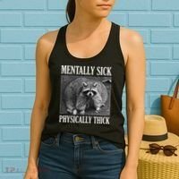 Mentally Sick Physically Thick Funny Raccoon Quote Women's Tank Top thumb 2