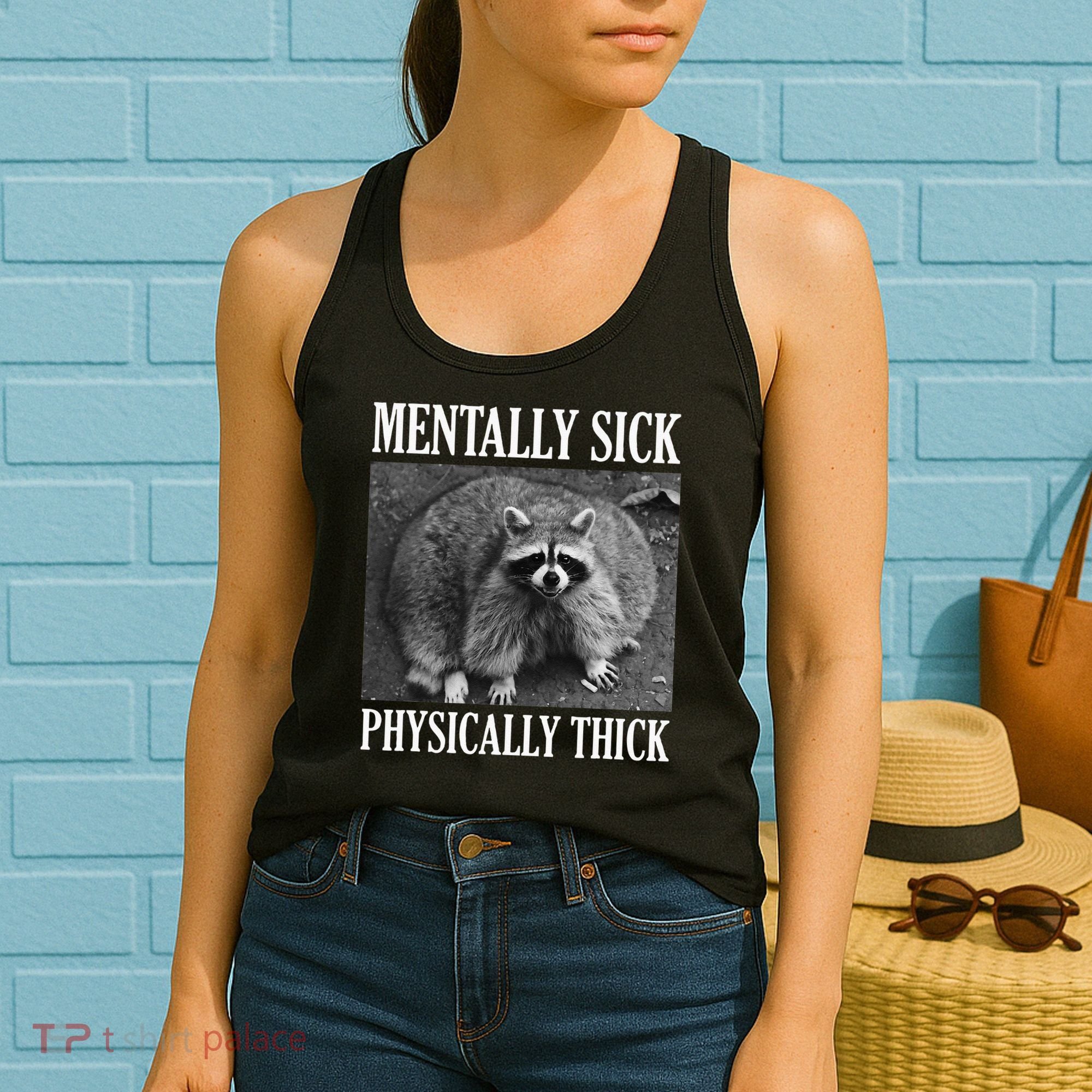 Mentally Sick Physically Thick Funny Raccoon Quote Women's Tank Top