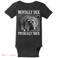 Mentally Sick Physically Thick Funny Raccoon Quote Baby Bodysuit thumb 0