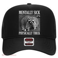 Mentally Sick Physically Thick Funny Raccoon Quote Hat thumb 0
