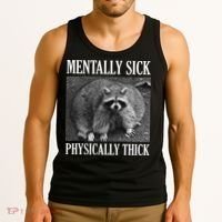 Mentally Sick Physically Thick Funny Raccoon Quote Tank Top thumb 3