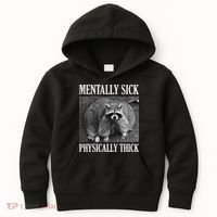 Mentally Sick Physically Thick Funny Raccoon Quote Kids Hoodie thumb 0