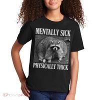 Mentally Sick Physically Thick Funny Raccoon Quote Kids T-Shirt thumb 2