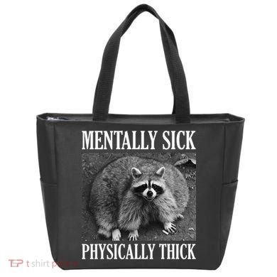 Mentally Sick Physically Thick Funny Raccoon Quote Tote Bag