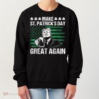 Make St Patricks Day Great Again Funny Trump Beer Drinking Women's Sweatshirt thumb 0