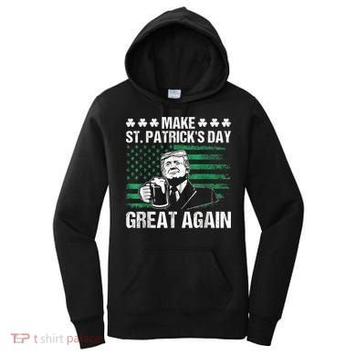 Make St Patricks Day Great Again Funny Trump Beer Drinking Women's Hoodie