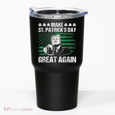 Make St Patricks Day Great Again Funny Trump Beer Drinking Tumbler
