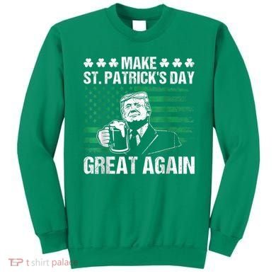 Make St Patricks Day Great Again Funny Trump Beer Drinking Sweatshirt