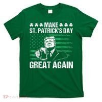 Make St Patricks Day Great Again Funny Trump Beer Drinking T-Shirt thumb 0