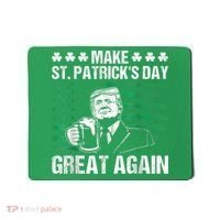 Make St Patricks Day Great Again Funny Trump Beer Drinking Mousepad thumb 0