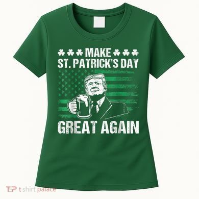 Make St Patricks Day Great Again Funny Trump Beer Drinking Women's T-Shirt