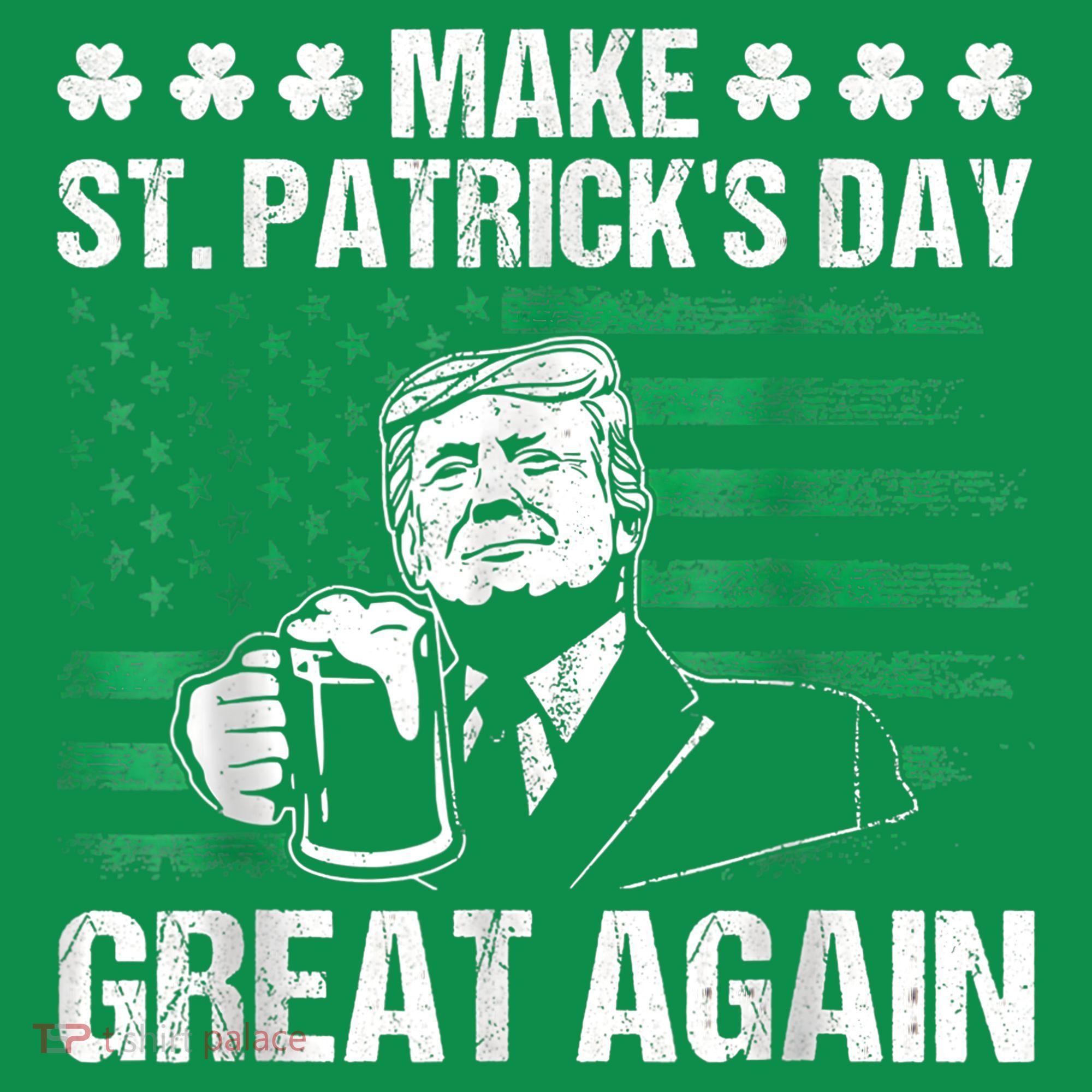 Make St Patricks Day Great Again Funny Trump Beer Drinking Women's T-Shirt