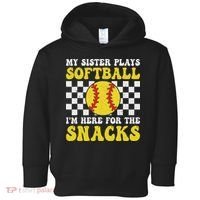 My Sister Plays Softball I'm Here For The Snacks Brother Toddler Hoodie thumb 0