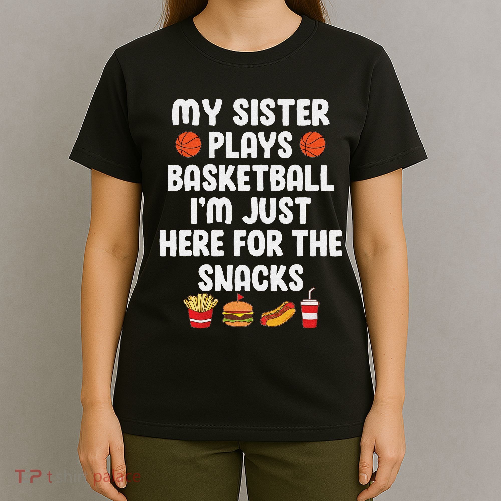 My Sister Plays Basketball Sister Of A Basketball Player T-Shirt
