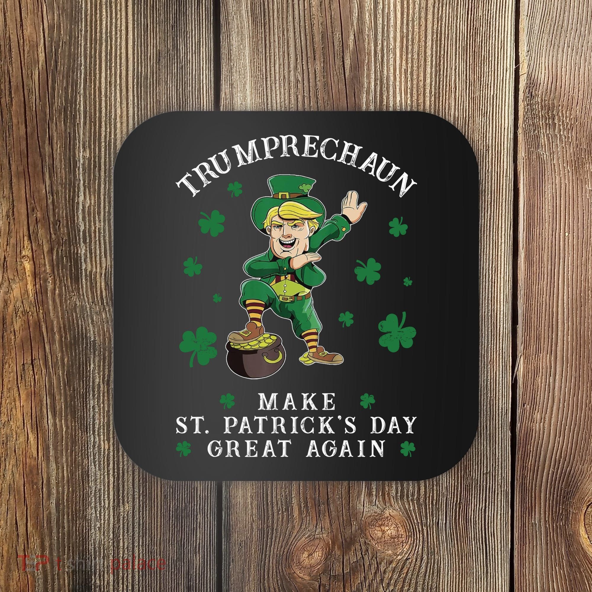 Make St Patricks Day Great Again Trump Leprechaun Coaster