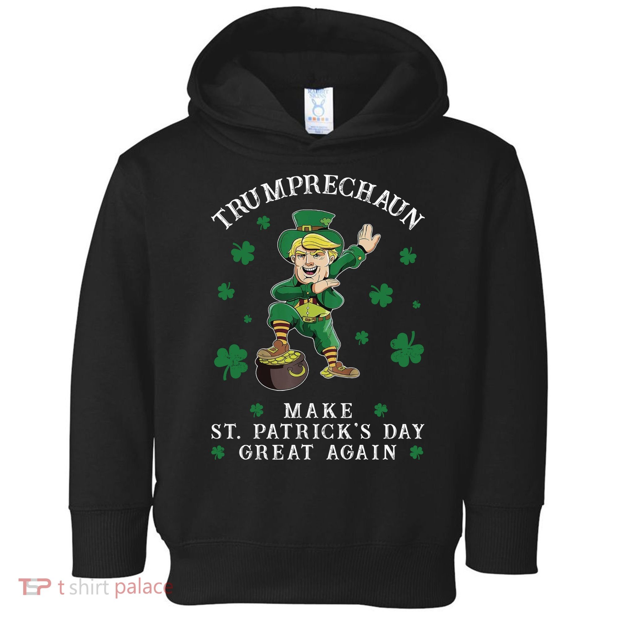 Make St Patricks Day Great Again Trump Leprechaun Toddler Hoodie