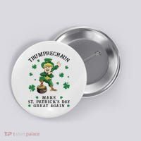 Make St Patricks Day Great Again Trump Leprechaun Button thumb 0