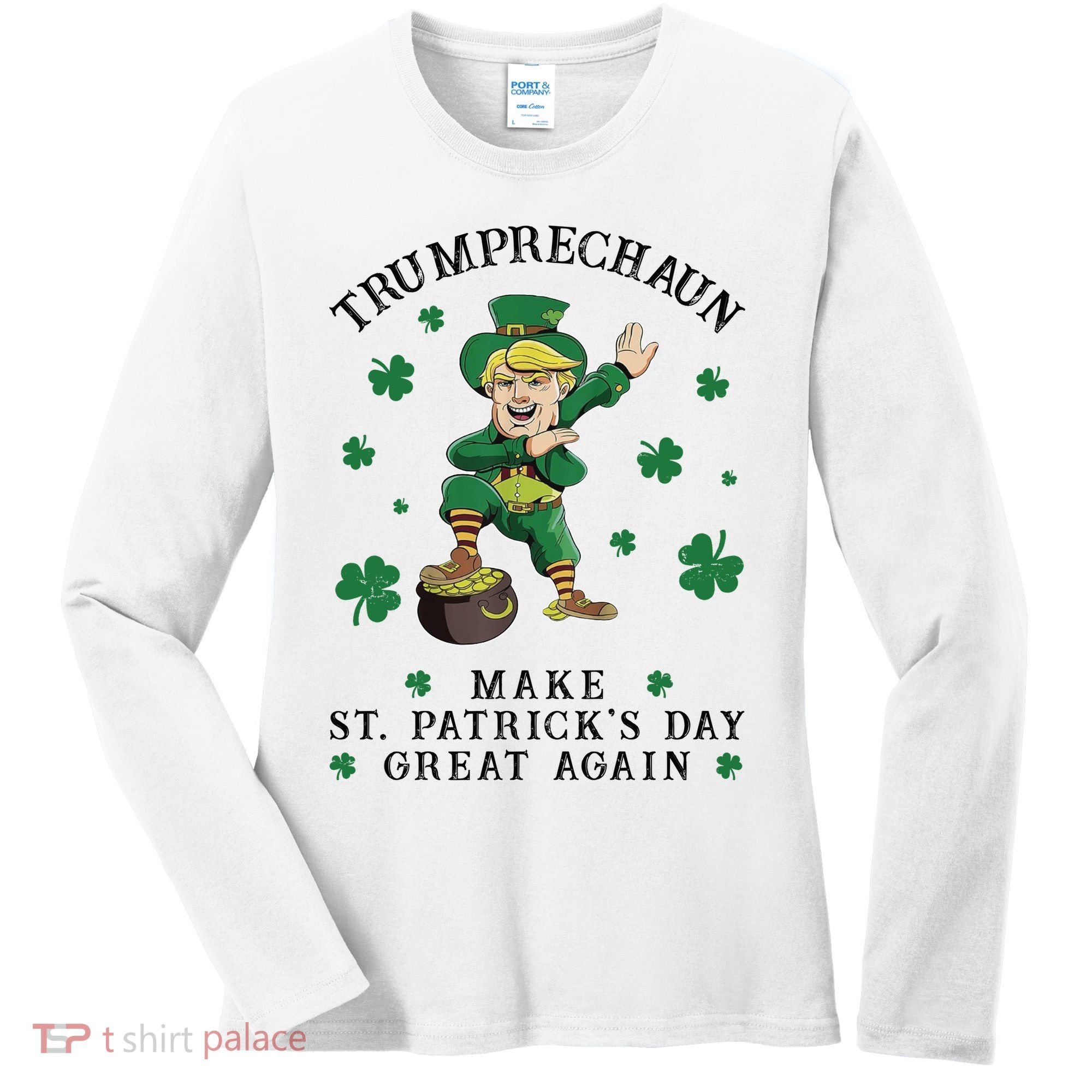 Make St Patricks Day Great Again Trump Leprechaun Women's Long Sleeve Shirt