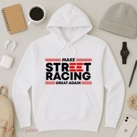 Make Street Racing Great Again Hoodie thumb 3