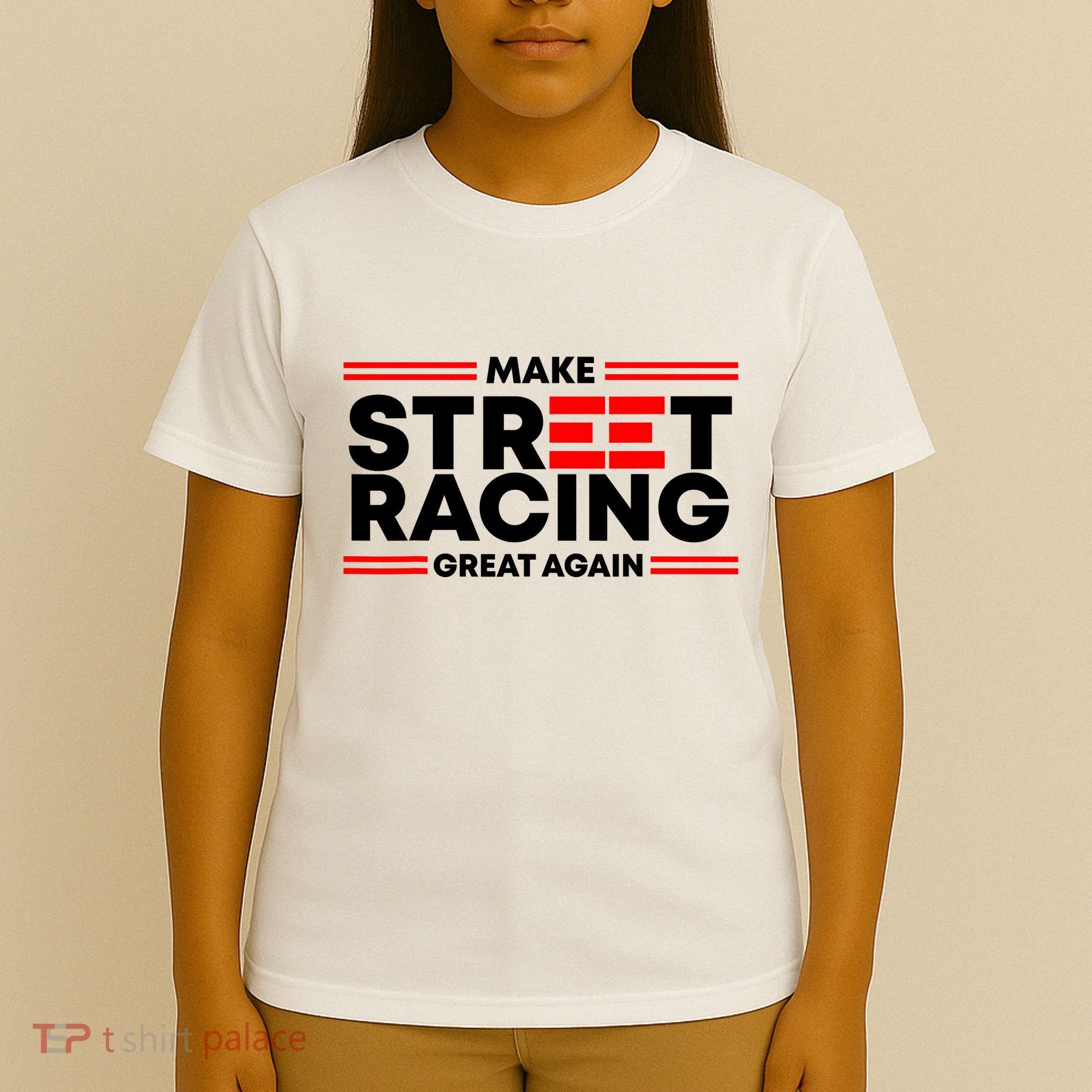 Make Street Racing Great Again T-Shirt