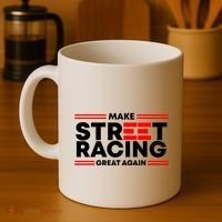 Make Street Racing Great Again Coffee Mug thumb 4