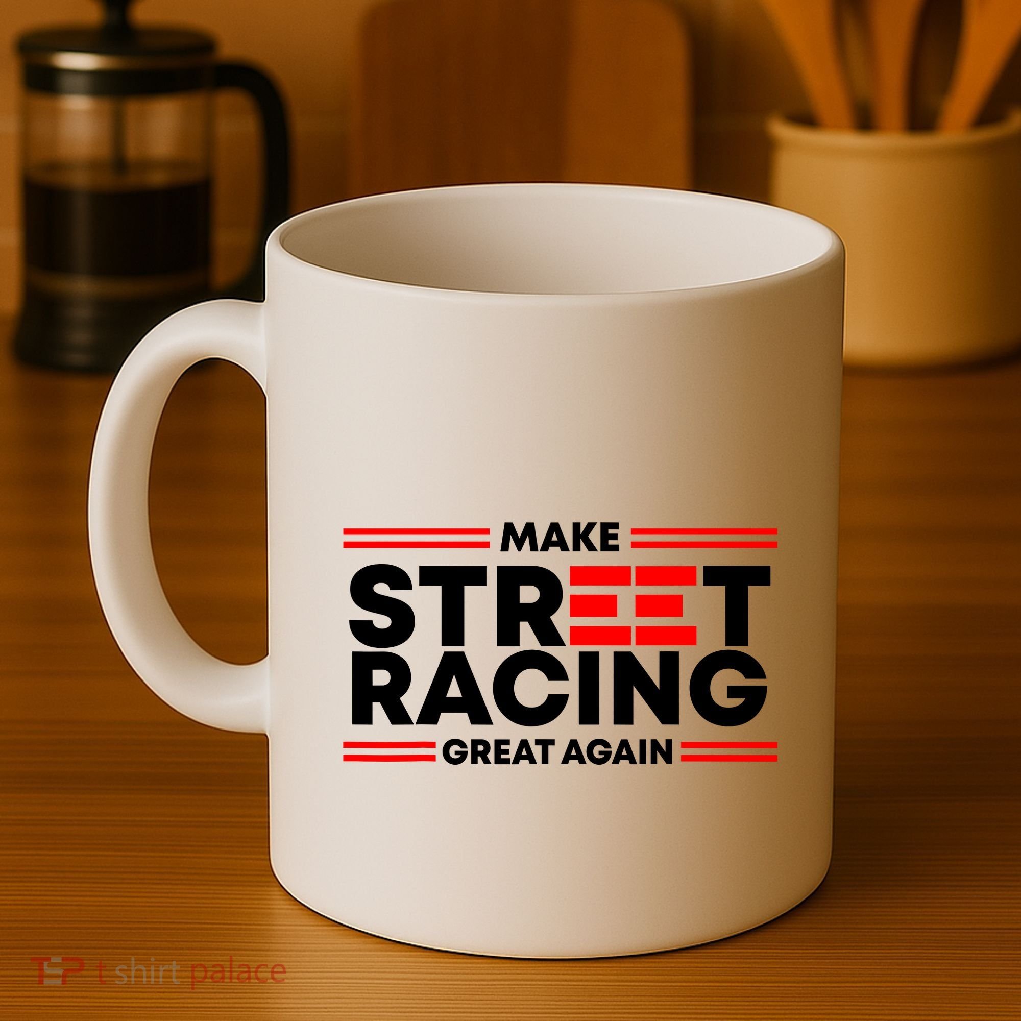 Make Street Racing Great Again Coffee Mug