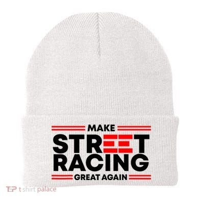 Make Street Racing Great Again Beanie