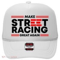 Make Street Racing Great Again Hat thumb 0