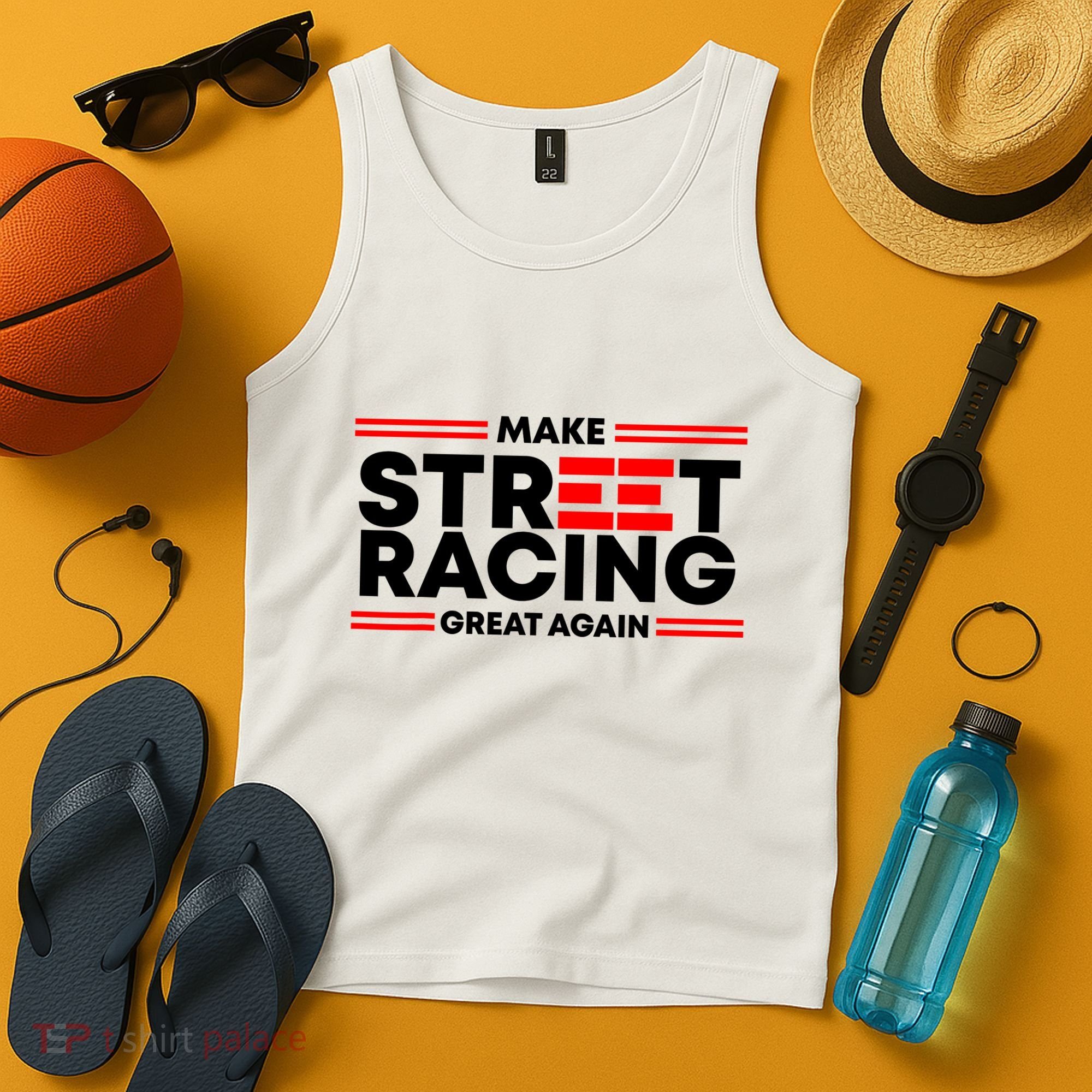 Make Street Racing Great Again Tank Top