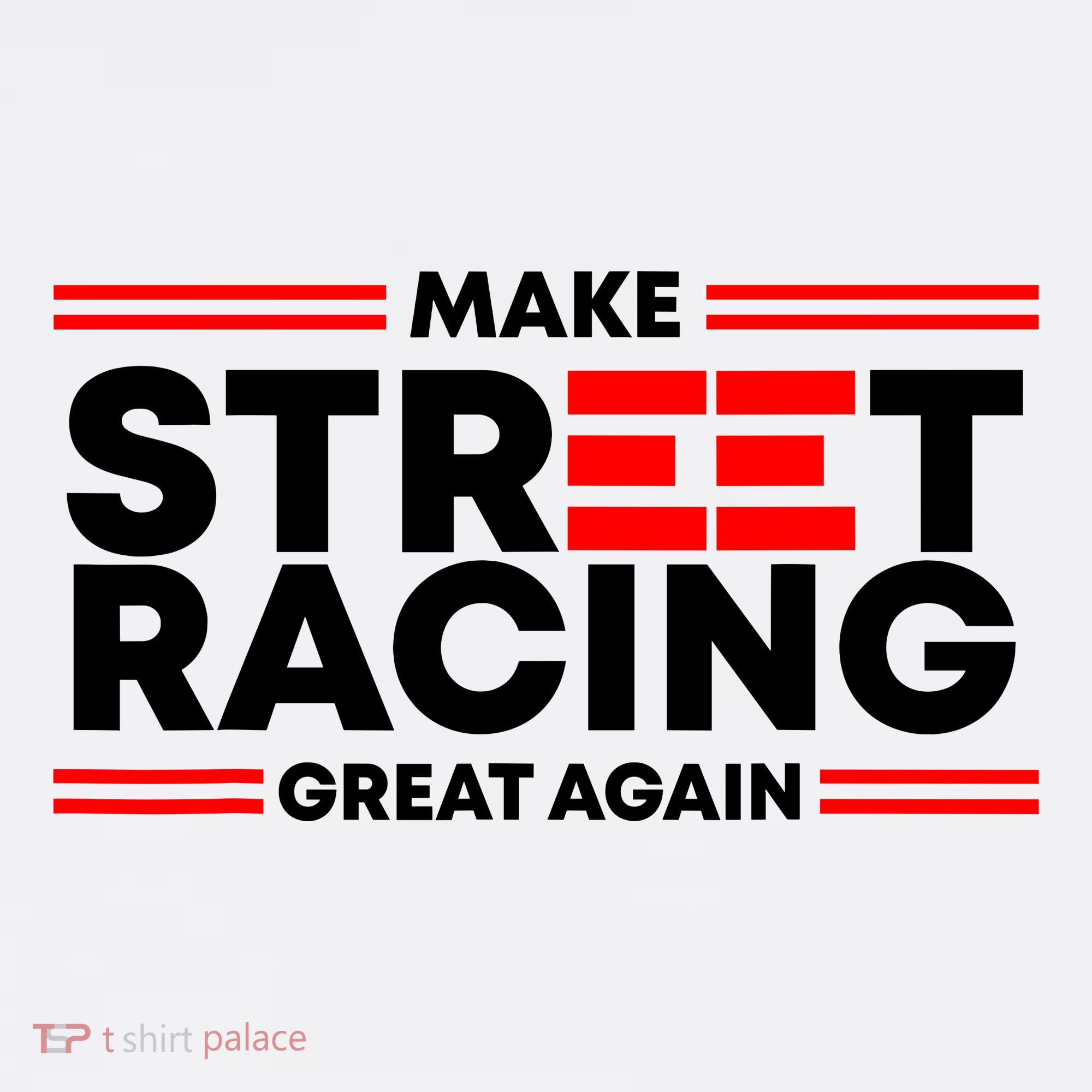 Make Street Racing Great Again Kids T-Shirt