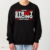 Make Street Racing Great Again Women's Sweatshirt thumb 0
