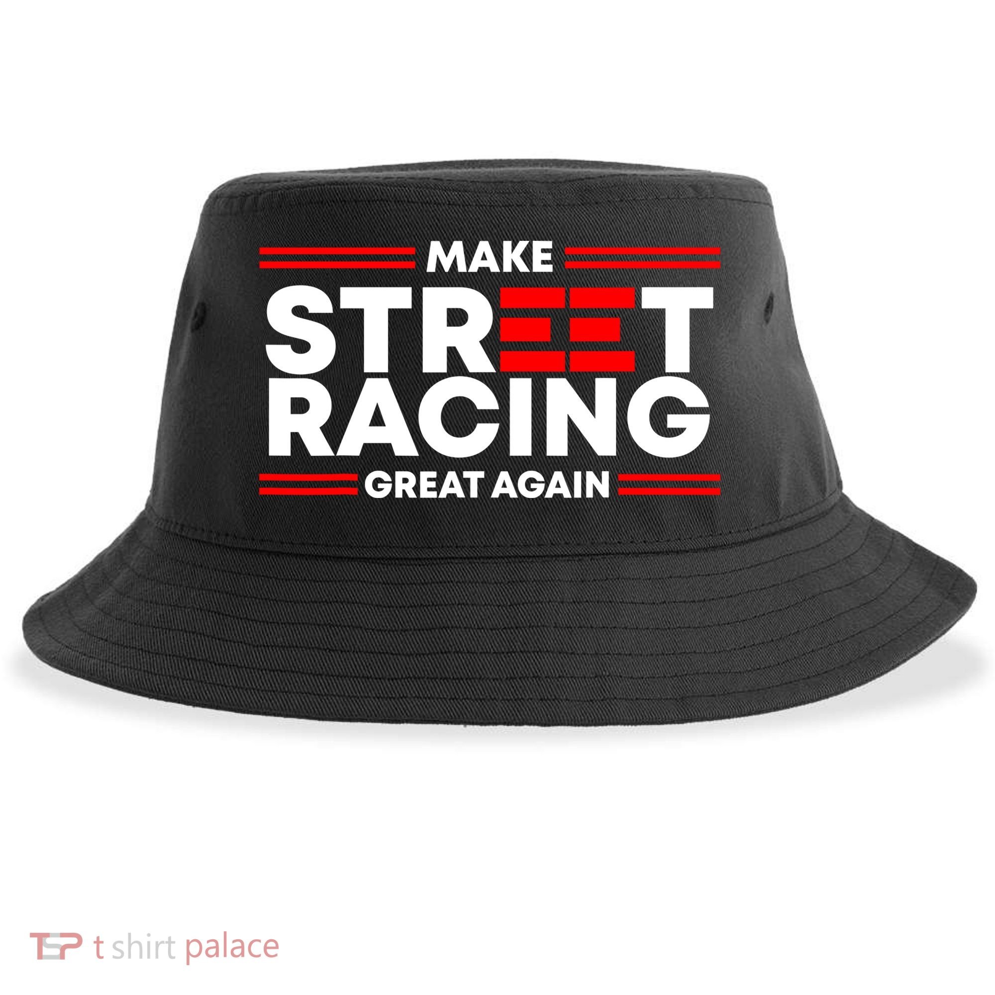 Make Street Racing Great Again Sustainable Bucket Hat