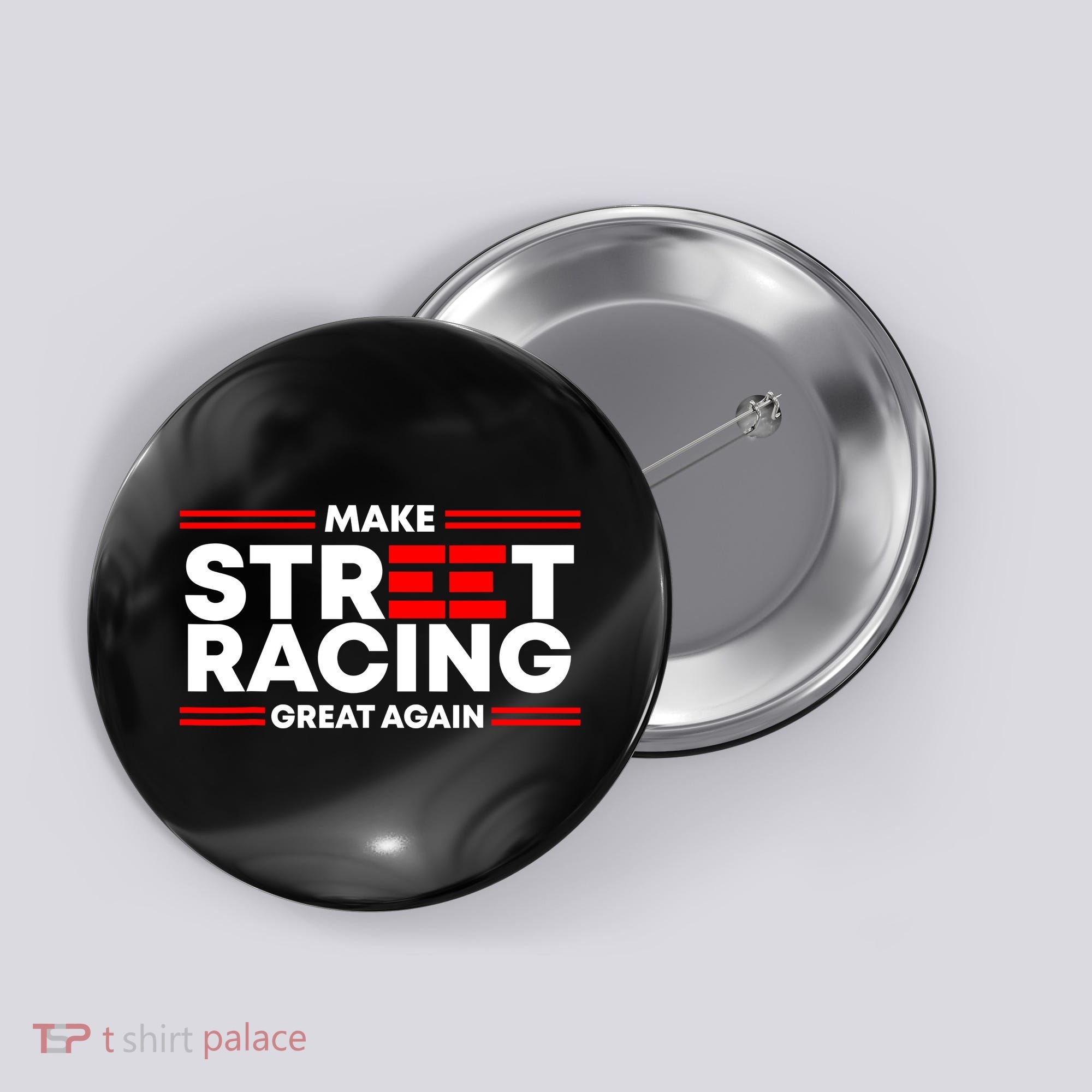 Make Street Racing Great Again Button