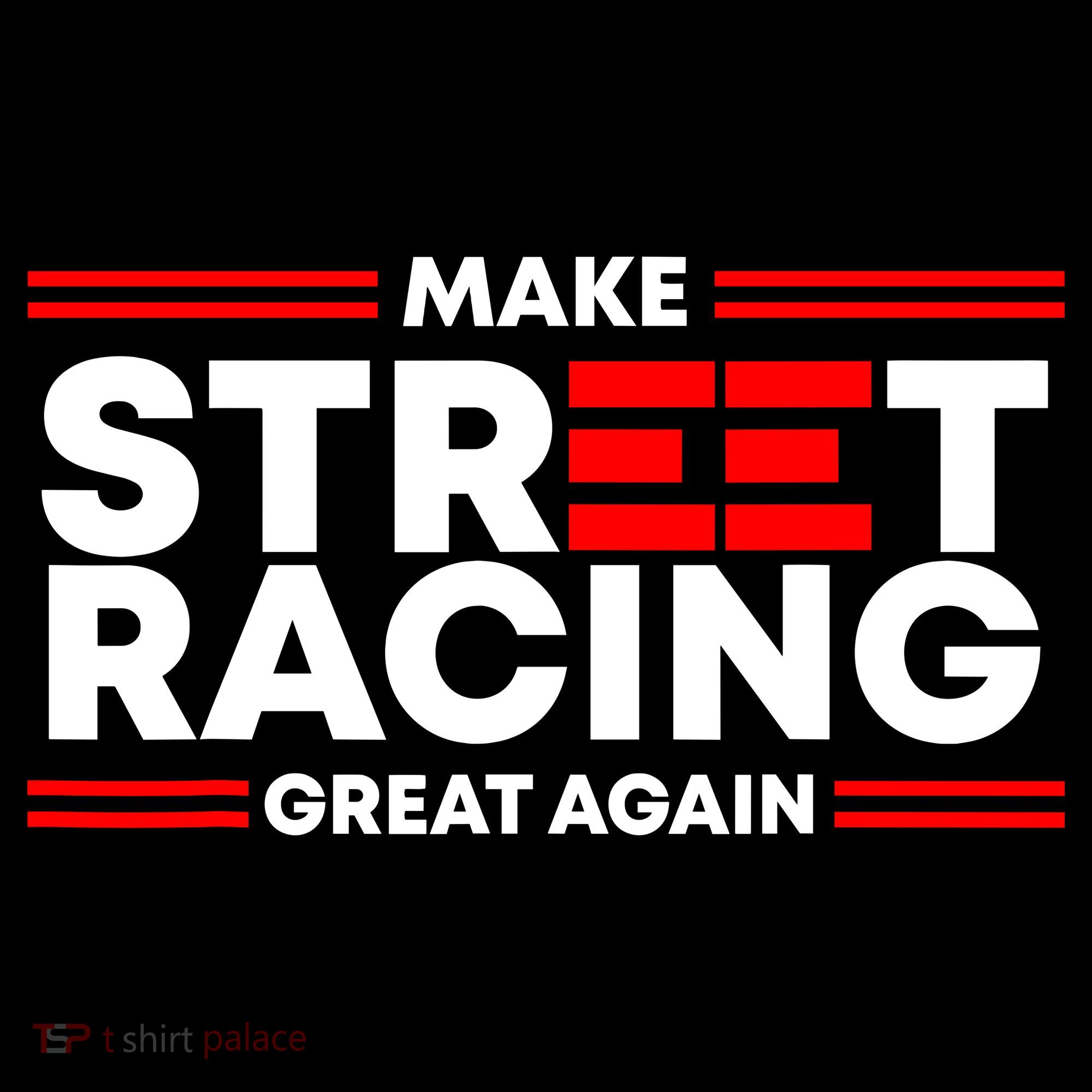 Make Street Racing Great Again Mousepad