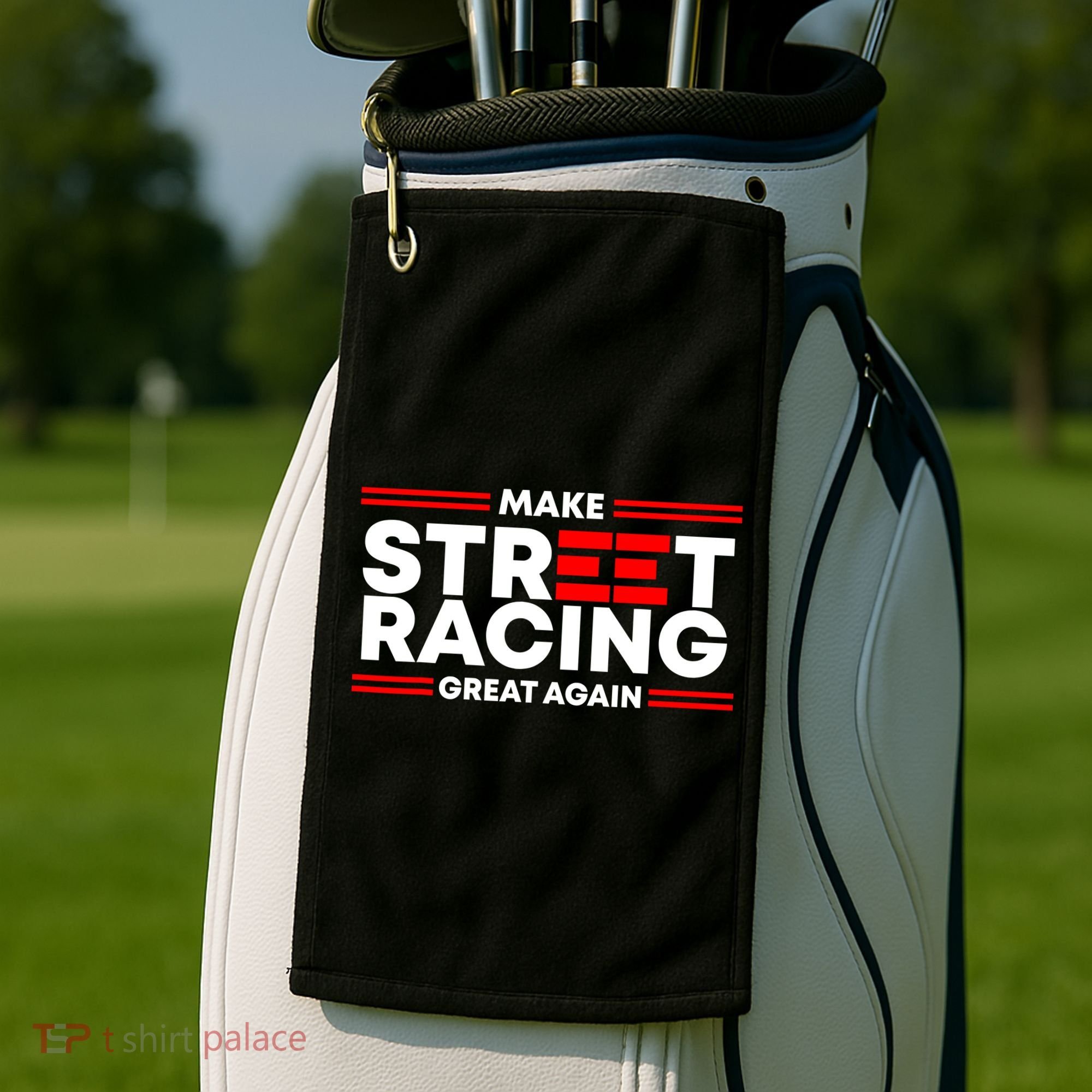 Make Street Racing Great Again Golf Towel