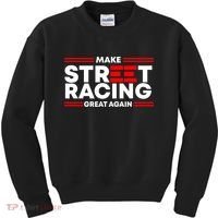 Make Street Racing Great Again Kids Sweatshirt thumb 0