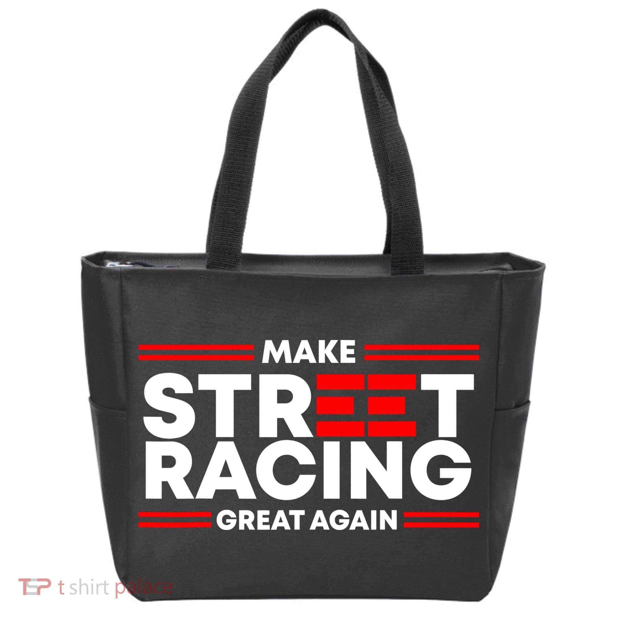 Make Street Racing Great Again Tote Bag