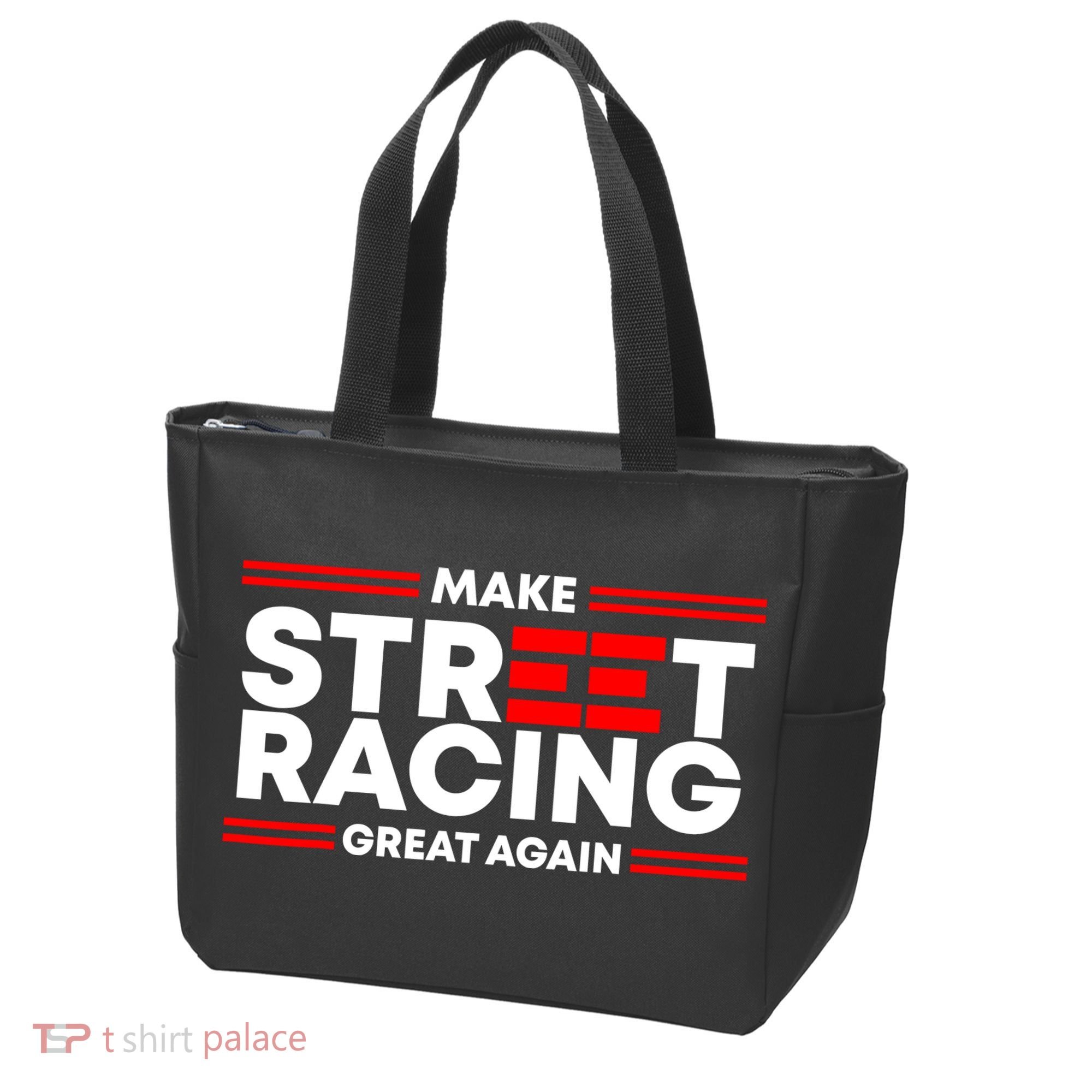 Make Street Racing Great Again Tote Bag