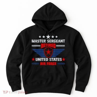 Master Sergeant Retired Air Force Military Retirement Hoodie
