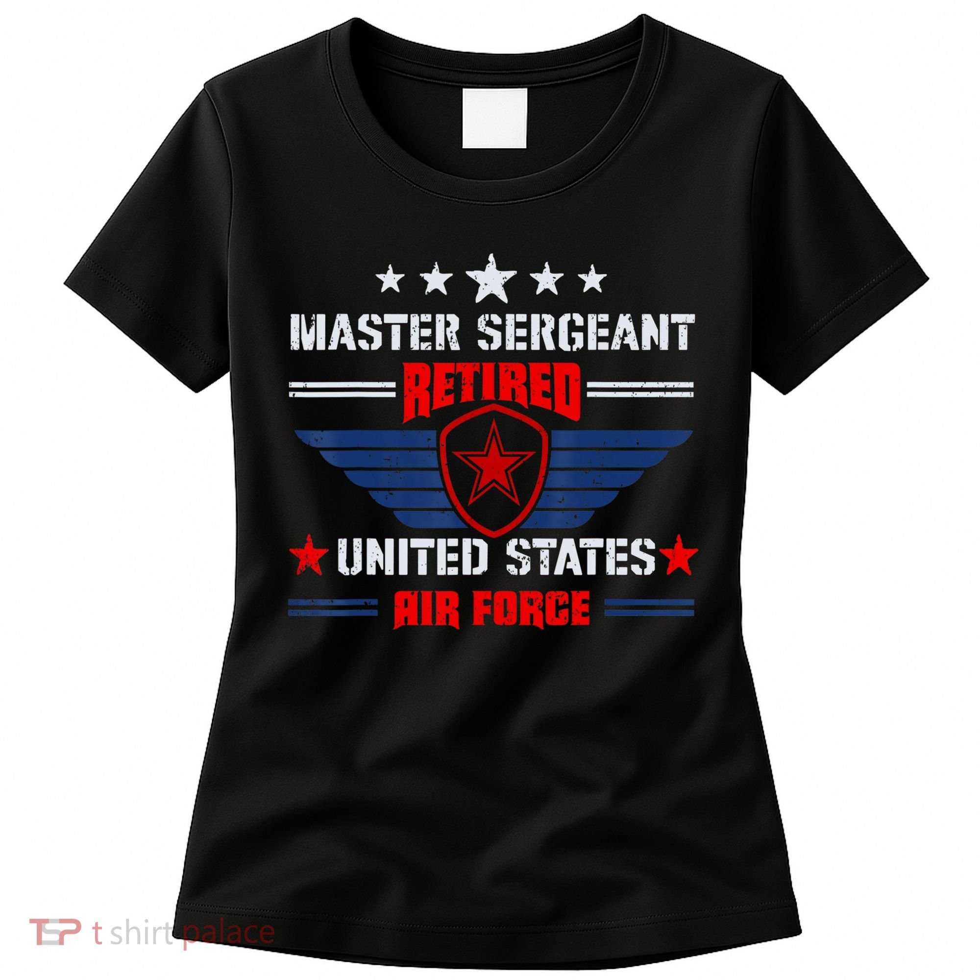 Master Sergeant Retired Air Force Military Retirement Women's T-Shirt