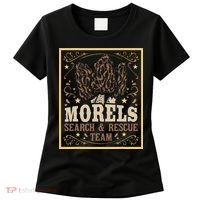 Morel Search Rescue Team Mushroom Hunting Mushroom Hunter Women's T-Shirt thumb 0