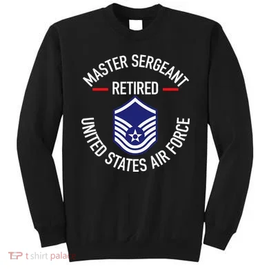 Master Sergeant Retired Military Retirement Sweatshirt